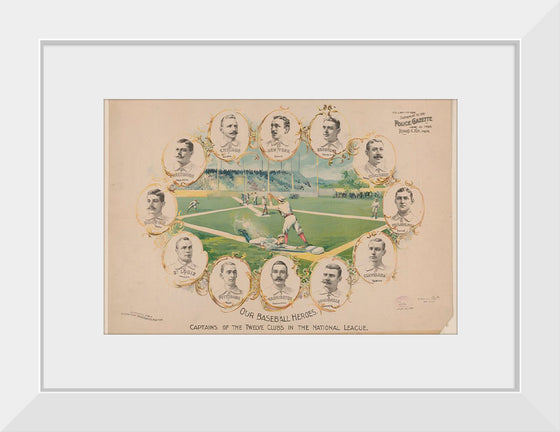 "Our Baseball Heroes - Captains of the Twelve Clubs in the National League"