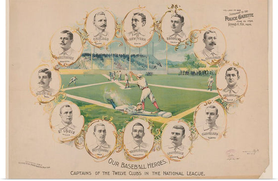 "Our Baseball Heroes - Captains of the Twelve Clubs in the National League"