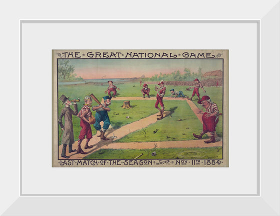 "The great national game - last match of the season to be decided Nov. 11th 1884", Macbrair & Sons