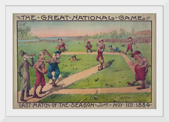 "The great national game - last match of the season to be decided Nov. 11th 1884", Macbrair & Sons