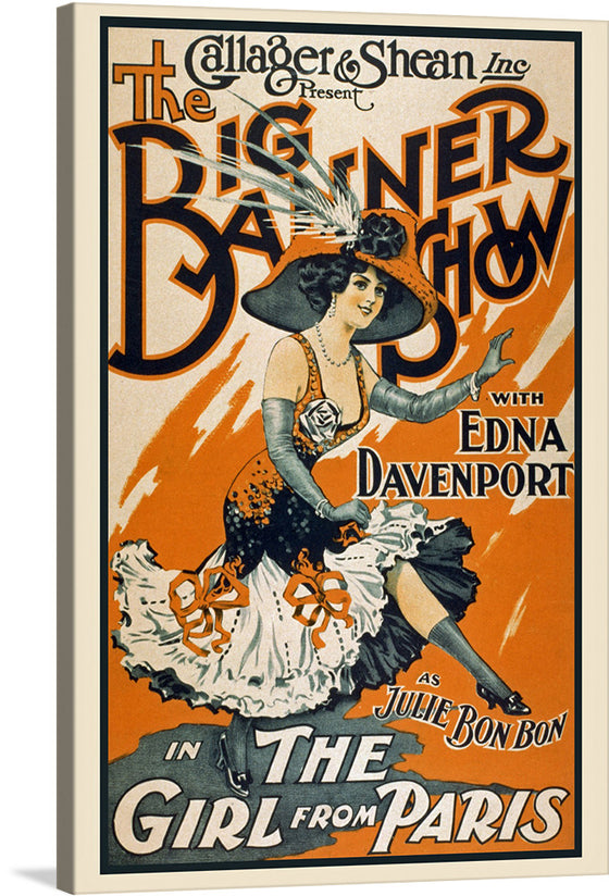 Step back in time with this captivating artwork, a print of the vintage poster for “The Big Banner Show,” presented by Gallagher &amp; Shean, Inc. This piece features the illustrious Edna Davenport as Julie Bon Bon in “The Girl from Paris.” The vibrant orange backdrop is adorned with intricate typography, capturing the essence of an era where every night was a spectacle and every show a masterpiece. 