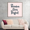 "Passion over perfect"