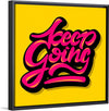 "Keep going"