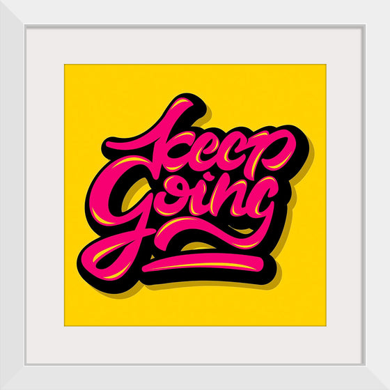"Keep going"