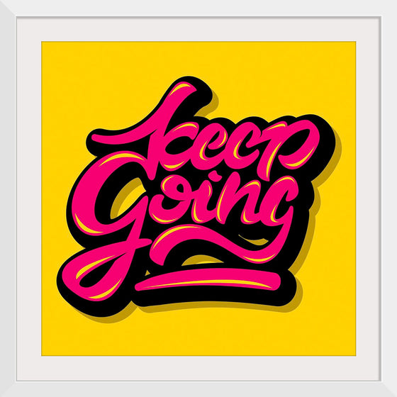 "Keep going"