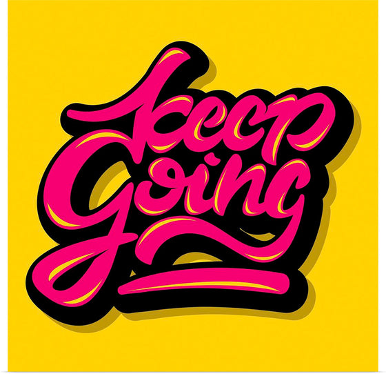 "Keep going"