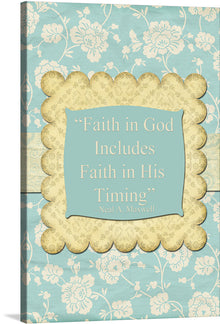  This beautiful artwork captures a powerful message: Faith in God Includes Faith in His Timing. Often, life throws us curveballs, leading us down unexpected paths and presenting challenges we never imagined facing. In these moments of uncertainty, it's easy to lose sight of hope and doubt God's plan for us.