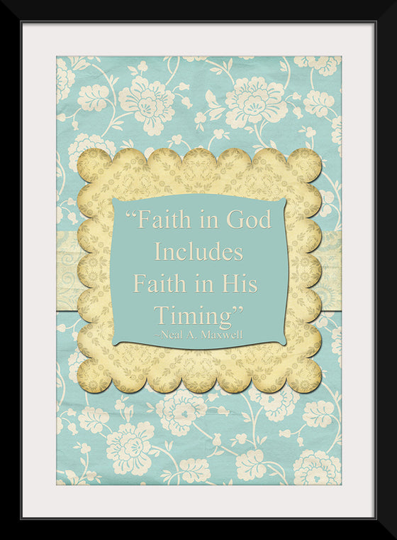 "Faith in God Includes Faith in His Timing", Neal A. Maxwell