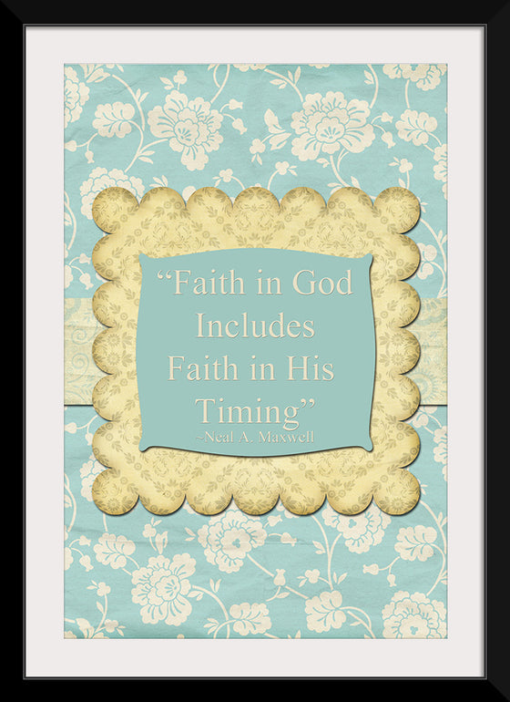 "Faith in God Includes Faith in His Timing", Neal A. Maxwell