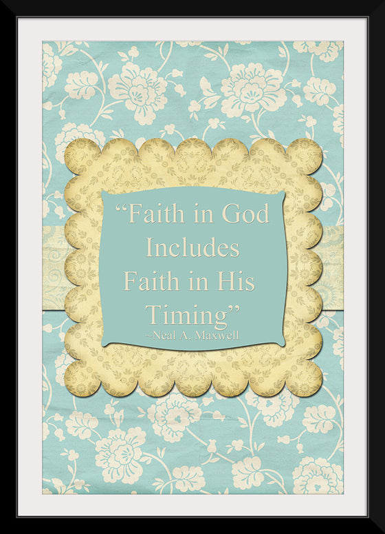 "Faith in God Includes Faith in His Timing", Neal A. Maxwell