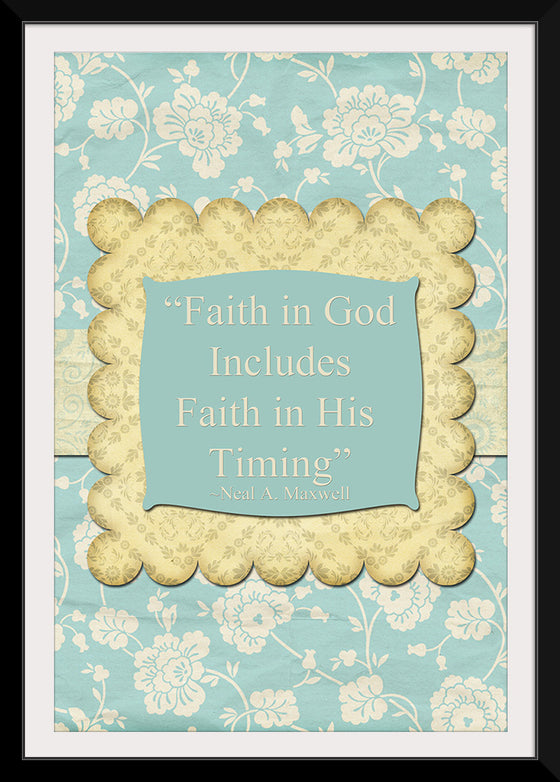 "Faith in God Includes Faith in His Timing", Neal A. Maxwell