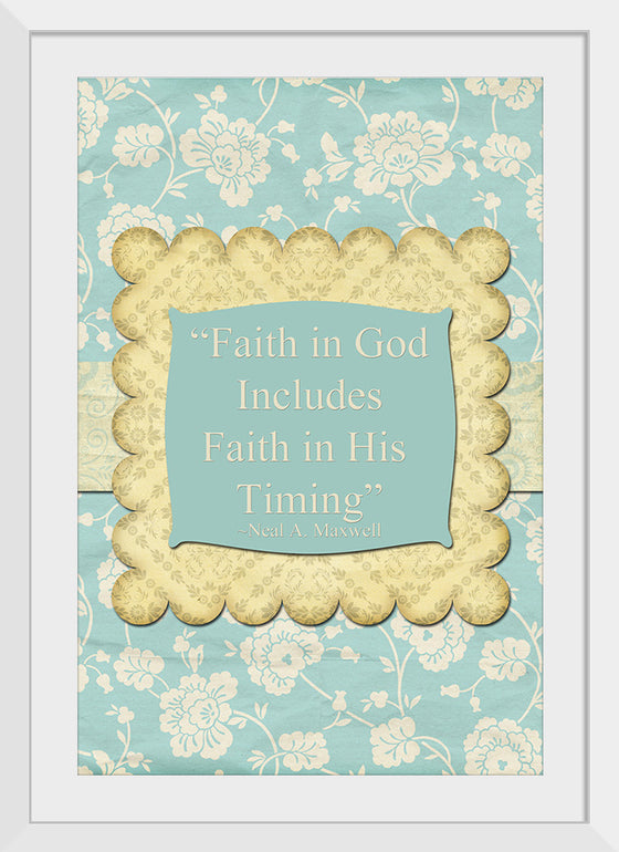 "Faith in God Includes Faith in His Timing", Neal A. Maxwell