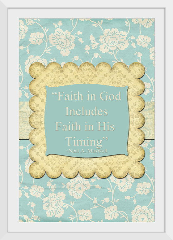 "Faith in God Includes Faith in His Timing", Neal A. Maxwell