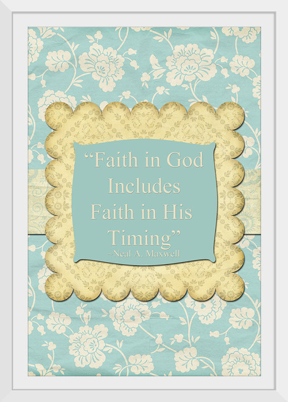 "Faith in God Includes Faith in His Timing", Neal A. Maxwell