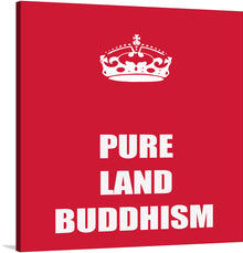 Immerse yourself in the serene and spiritual world with this “Pure Land Buddhism” artwork. The print, set against a rich red backdrop, features an intricately designed crown symbolizing enlightenment and majesty. Below it, the bold white letters spell out “Pure Land Buddhism,” inviting viewers into a realm of peace, reflection, and spiritual awakening.