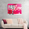 Introducing a vibrant and emotive art piece that speaks directly to the heart. This print features the powerful affirmation “I SEE YOU I GET YOU I LOVE YOU” boldly set against a backdrop of passionate red and pink hues. The word “LOVE” stands out in gold, symbolizing its precious and shining place in our lives. 