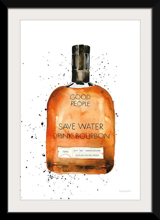 “Save Water Drink Bourbon“, Mercedes Lopez Charro