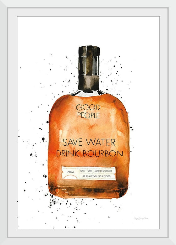 “Save Water Drink Bourbon“, Mercedes Lopez Charro