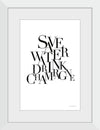 “Save Water Drink Champagne“, Mercedes Lopez Charro